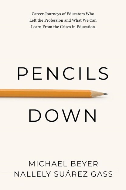 Pencils Down, Michael Beyer ; Nallely Suárez Gass - Paperback - 9798988798606