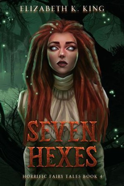 Seven Hexes, Elizabeth K. King - Ebook - 9798988812197