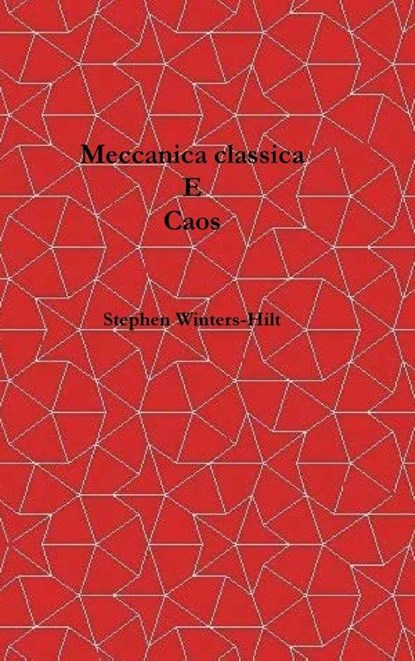 Meccanica classica e caos, Stephen Winters-Hilt - Gebonden - 9798988816072