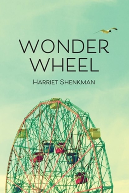 Wonder Wheel: poems, Harriet Shenkman - Paperback - 9798988818618