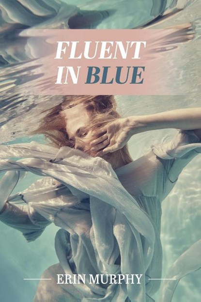 Fluent in Blue, Erin Murphy - Paperback - 9798988818663