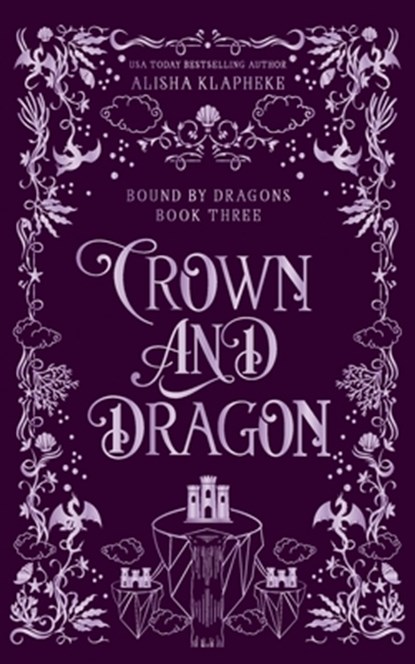 Crown and Dragon, Alisha Klapheke - Paperback - 9798988835875