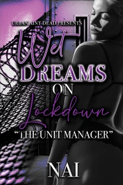 Wet Dreams On Lockdown, Nai - Paperback - 9798988841586