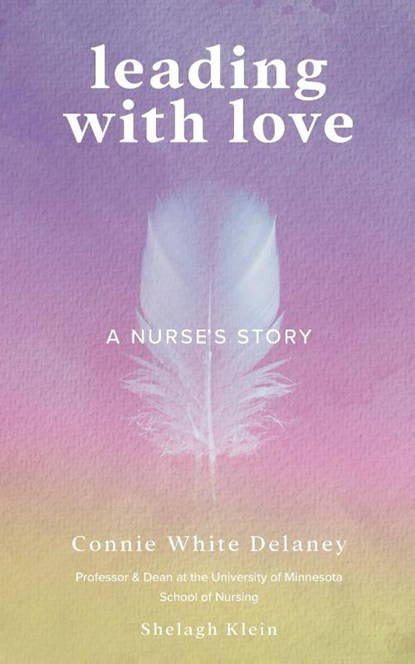 Leading with Love, Connie White Delaney ; Shelagh Klein - Paperback - 9798988849322