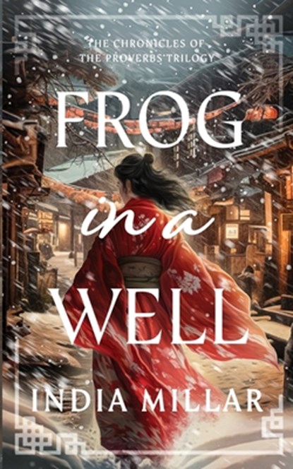 Frog in a Well, India Millar - Paperback - 9798988884736