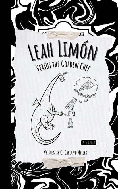 Leah Limon Versus the Golden Chef, C. Garland Miller - Paperback - 9798988887669