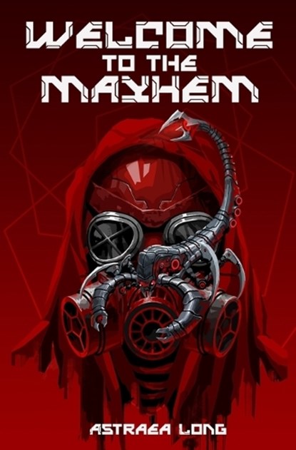 Welcome to the Mayhem, Astraea Long - Paperback - 9798988894629