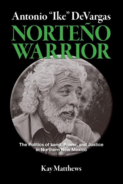 Antonio "Ike" DeVargas-Norteño Warrior, Kay Mattthews - Paperback - 9798988897637
