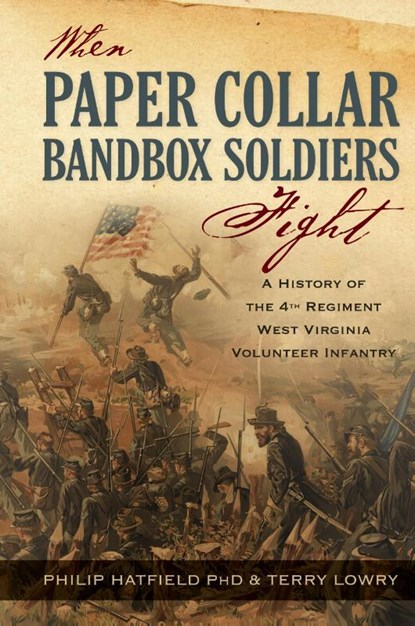 When Paper Collar Bandbox Soldiers Fight, Philip Hatfield ; Terry Lowry - Gebonden - 9798988902034