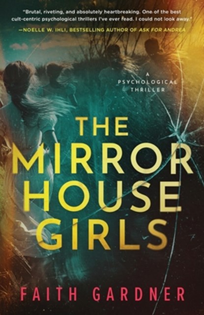 The Mirror House Girls, Faith Gardner - Paperback - 9798988910855