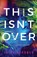 This Isn't Over, Faith Gardner - Paperback - 9798988910879