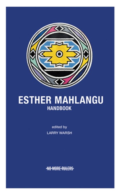 Esther Mahlangu Handbook, Larry Warsh - Gebonden - 9798988928638