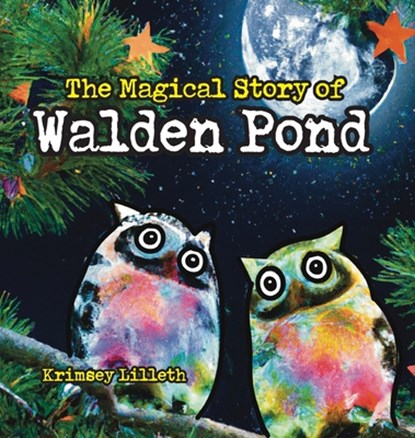 The Magical Story of Walden Pond, Krimsey Lilleth - Gebonden - 9798988948520