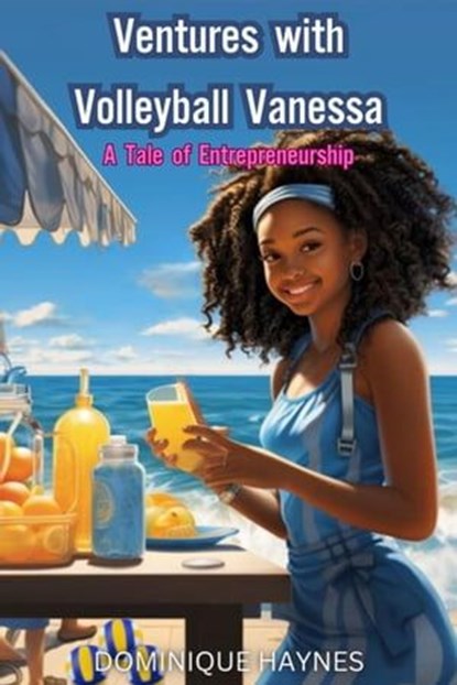 Venture with Volleyball Vanessa, DOMINIQUE HAYNES - Ebook - 9798988987901