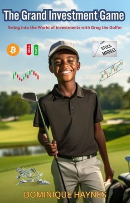The Grand Investment Game, DOMINIQUE HAYNES - Ebook - 9798988987932