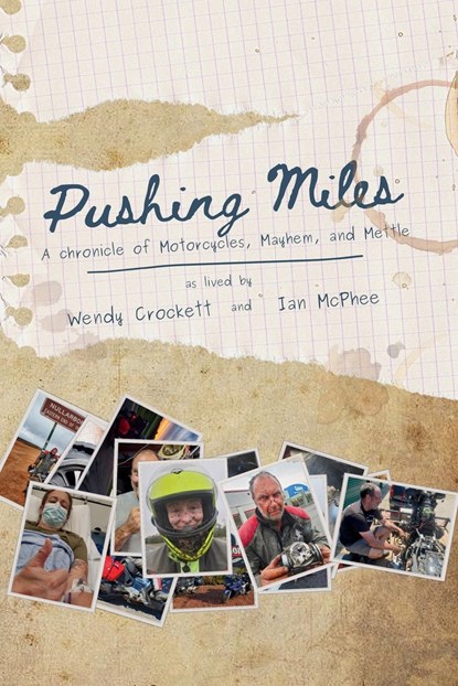 Pushing Miles, Wendy Crockett ;  Ian McPhee - Paperback - 9798988989318