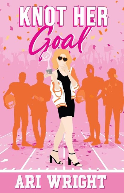 Knot Her Goal, Ari Wright - Paperback - 9798989007240