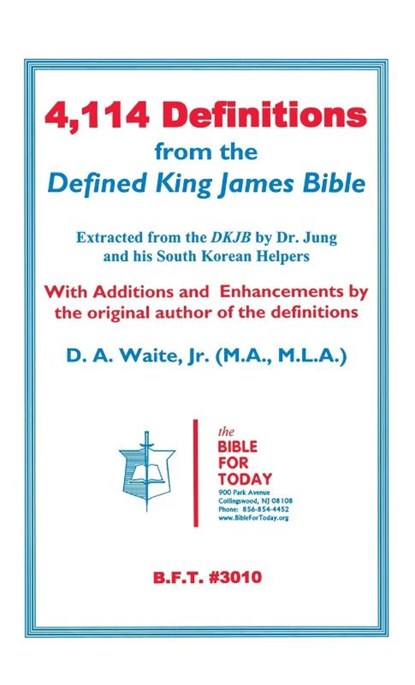 4,114 Definitions from the Defined King James Bible, D. A. Jr. Waite - Gebonden - 9798989042210