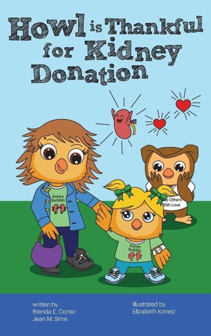 Howl is Thankful for Kidney Donation, Brenda E. Cortez ; Jean M. Sime - Gebonden - 9798989050574
