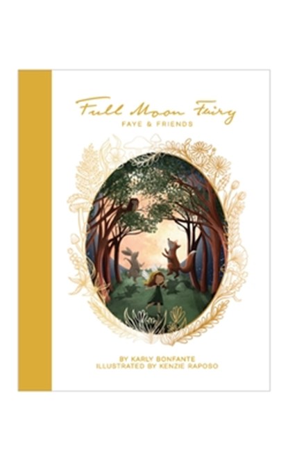 Full Moon Fairy: Faye & Friends, Karly Bonfante - Gebonden - 9798989058709