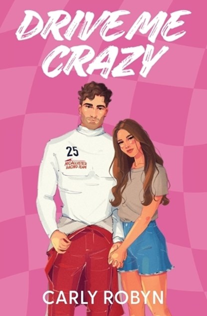 Drive Me Crazy, Carly Robyn - Paperback - 9798989072224