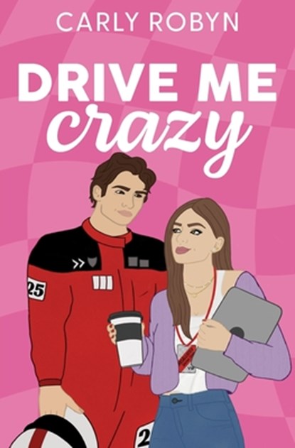 Drive Me Crazy, Carly Robyn - Paperback - 9798989072224