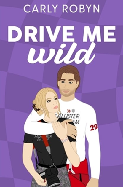 Drive Me Wild, Carly Robyn - Paperback - 9798989072248