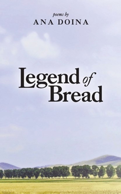 Legend of Bread, Ana Doina - Paperback - 9798989117062