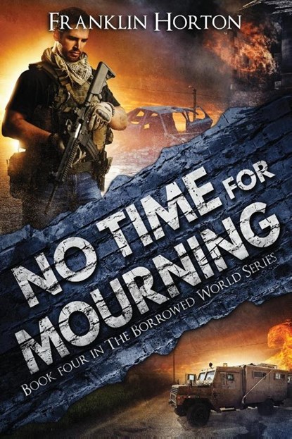 No Time For Mourning, Franklin Horton - Paperback - 9798989160334