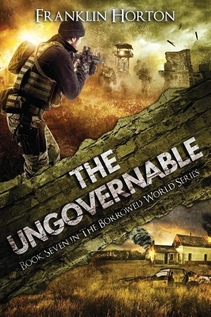 The Ungovernable, Franklin Horton - Paperback - 9798989160365