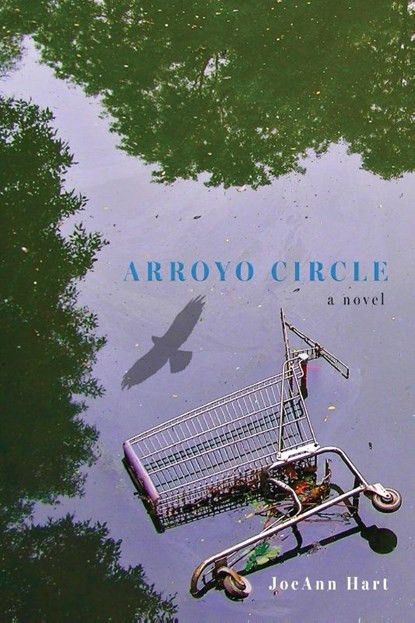 Arroyo Circle, JoeAnn Hart - Paperback - 9798989178445