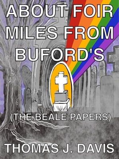 About Foir Miles From Buford's (The Beale Papers), Thomas J. Davis - Ebook - 9798989197309