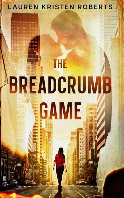 The Breadcrumb Game, Lauren Kristen Roberts - Gebonden - 9798989208517