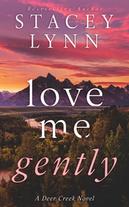Love Me Gently, Stacey Lynn - Paperback - 9798989216864