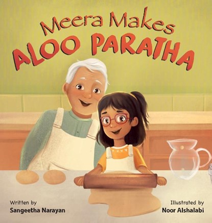 Meera Makes Aloo Paratha, Sangeetha Narayan - Gebonden - 9798989229611