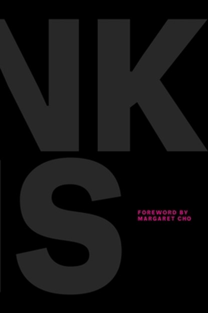 Kink Is: An Anthology of Surprisingly Relatable True Stories about Sex, Power, and Joy, Race Bannon - Paperback - 9798989233373