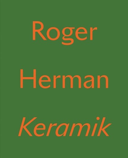 Roger Herman: Keramik, Roger Herman ; Nino Mier - Gebonden - 9798989239801