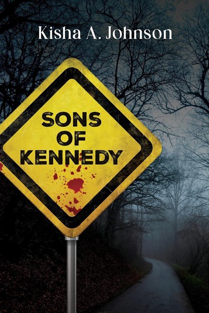 Sons of Kennedy, Kisha A. Johnson - Paperback - 9798989247967