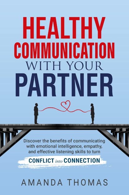 Healthy Communication with Your Partner, Amanda Thomas - Paperback - 9798989256402