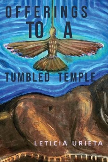 Offerings to a Tumbled Temple, Leticia Urieta - Paperback - 9798989279357