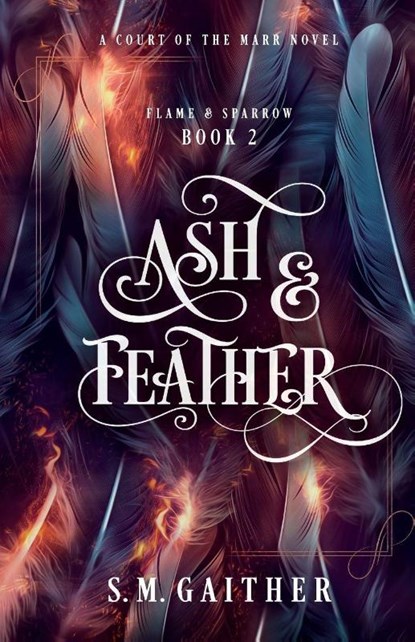 Ash and Feather, S. M. Gaither - Paperback - 9798989280155