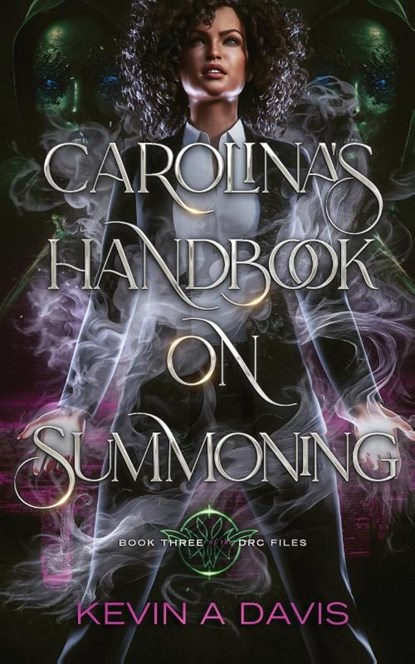 Carolina's Handbook on Summoning, Kevin A Davis - Paperback - 9798989281091