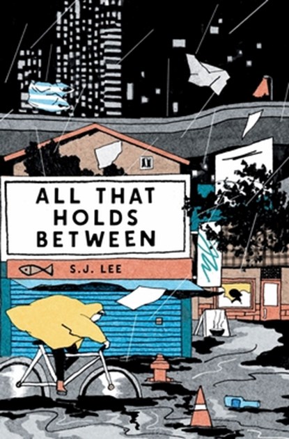 All That Holds Between, S. J. Lee - Paperback - 9798989296590