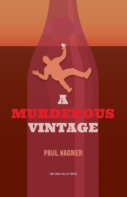 A Murderous Vintage, Paul Wagner - Paperback - 9798989355044