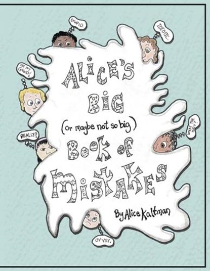 Alice's Big Book of Mistakes, Alice Kaltman - Paperback - 9798989394036