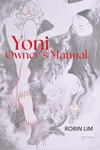 Yoni Owner's Manual, Robin Lim - Ebook - 9798989399154