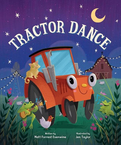 Tractor Dance, Matt Forrest Esenwine - Gebonden - 9798989403424