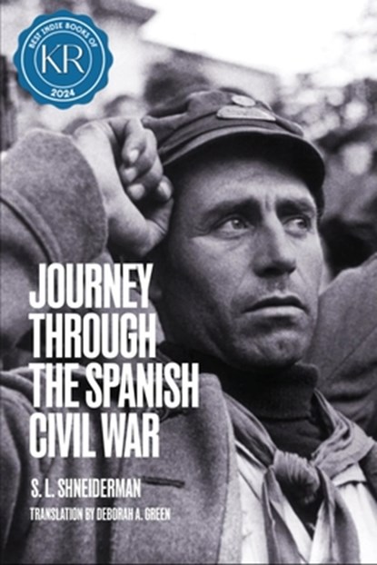 Journey Through the Spanish Civil War: The Hinterlands, S. L. Shneiderman - Paperback - 9798989452446
