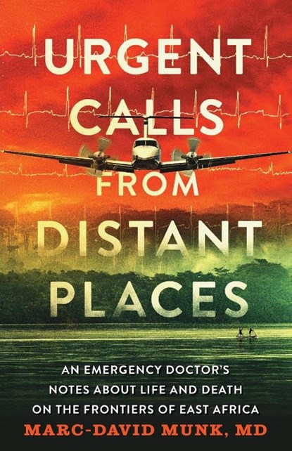 Urgent Calls from Distant Places, Marc-David Munk - Paperback - 9798989472420