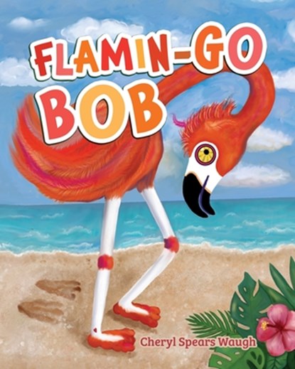 Flamin-Go BOB, Cheryl Spears Waugh - Paperback - 9798989503148
